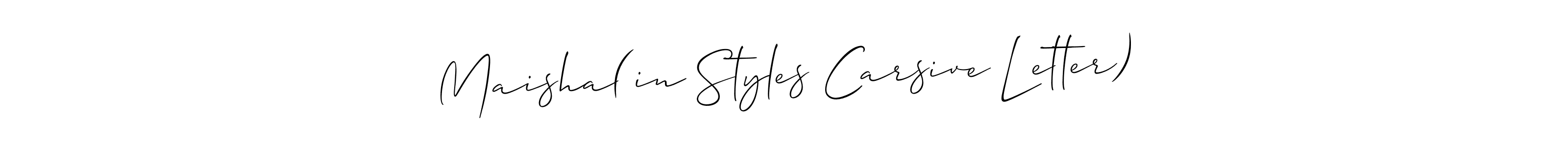 Similarly Allison_Script is the best handwritten signature design. Signature creator online .You can use it as an online autograph creator for name Maisha(in Styles Carsive Letter). Maisha(in Styles Carsive Letter) signature style 2 images and pictures png