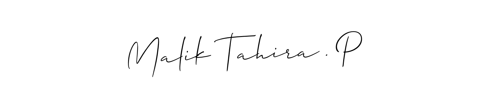 How to make Malik Tahira . P signature? Allison_Script is a professional autograph style. Create handwritten signature for Malik Tahira . P name. Malik Tahira . P signature style 2 images and pictures png