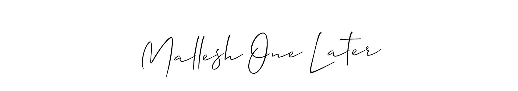Make a beautiful signature design for name Mallesh One Later. Use this online signature maker to create a handwritten signature for free. Mallesh One Later signature style 2 images and pictures png