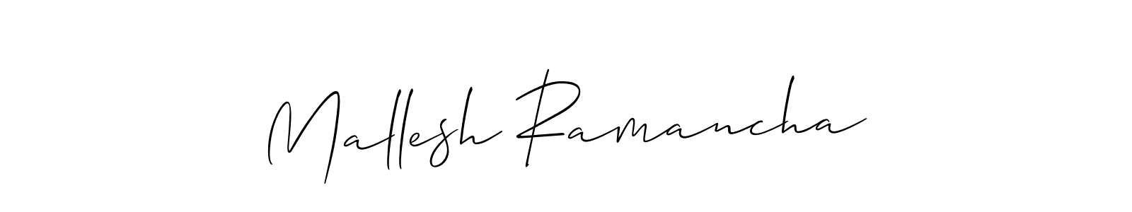 Also we have Mallesh Ramancha name is the best signature style. Create professional handwritten signature collection using Allison_Script autograph style. Mallesh Ramancha signature style 2 images and pictures png