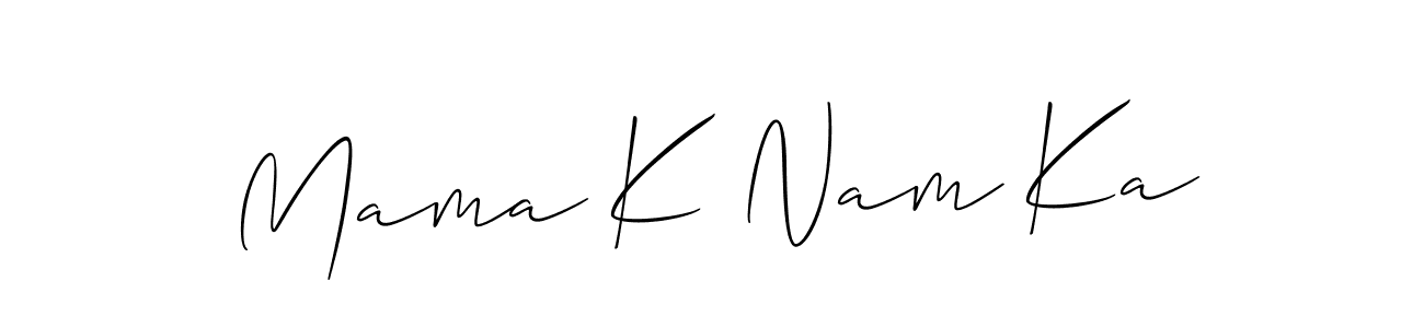 Mama K Nam Ka stylish signature style. Best Handwritten Sign (Allison_Script) for my name. Handwritten Signature Collection Ideas for my name Mama K Nam Ka. Mama K Nam Ka signature style 2 images and pictures png