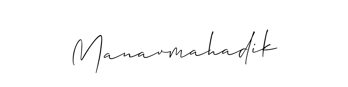 You should practise on your own different ways (Allison_Script) to write your name (Manavmahadik) in signature. don't let someone else do it for you. Manavmahadik signature style 2 images and pictures png