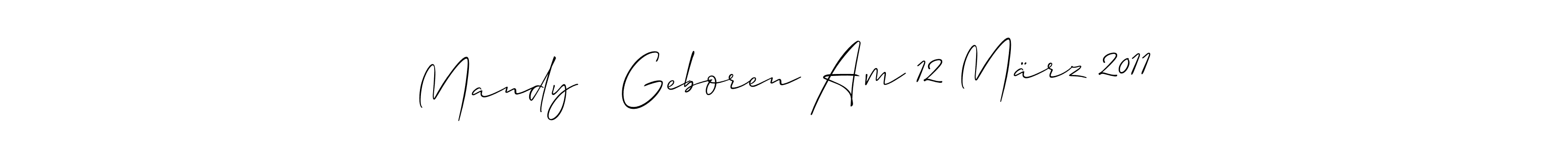 The best way (Allison_Script) to make a short signature is to pick only two or three words in your name. The name Mandy   Geboren Am 12 März 2011 include a total of six letters. For converting this name. Mandy   Geboren Am 12 März 2011 signature style 2 images and pictures png