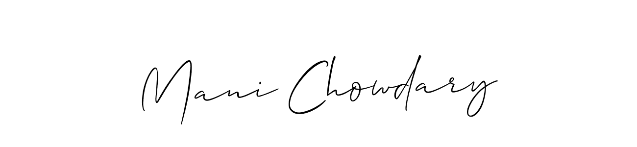 How to make Mani Chowdary signature? Allison_Script is a professional autograph style. Create handwritten signature for Mani Chowdary name. Mani Chowdary signature style 2 images and pictures png