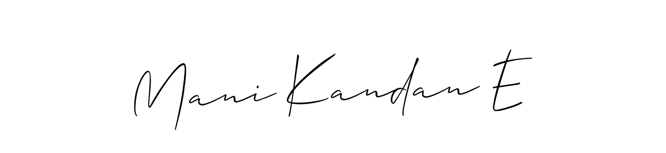 Make a beautiful signature design for name Mani Kandan E. With this signature (Allison_Script) style, you can create a handwritten signature for free. Mani Kandan E signature style 2 images and pictures png