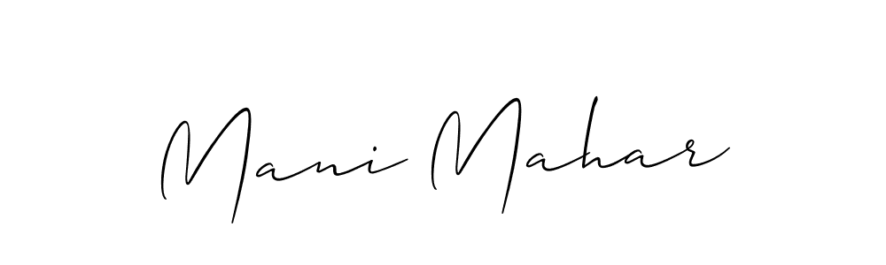 You should practise on your own different ways (Allison_Script) to write your name (Mani Mahar) in signature. don't let someone else do it for you. Mani Mahar signature style 2 images and pictures png