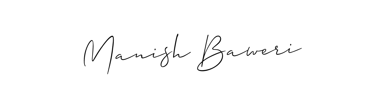 You should practise on your own different ways (Allison_Script) to write your name (Manish Baweri) in signature. don't let someone else do it for you. Manish Baweri signature style 2 images and pictures png