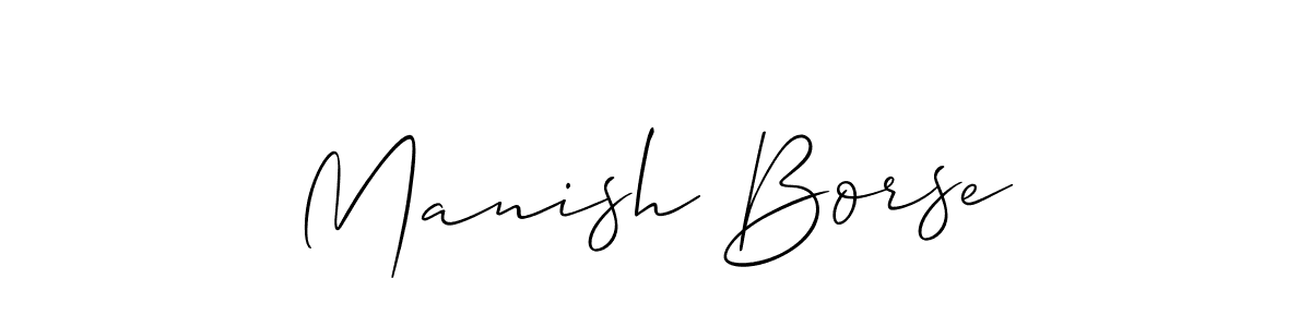 Make a short Manish Borse signature style. Manage your documents anywhere anytime using Allison_Script. Create and add eSignatures, submit forms, share and send files easily. Manish Borse signature style 2 images and pictures png