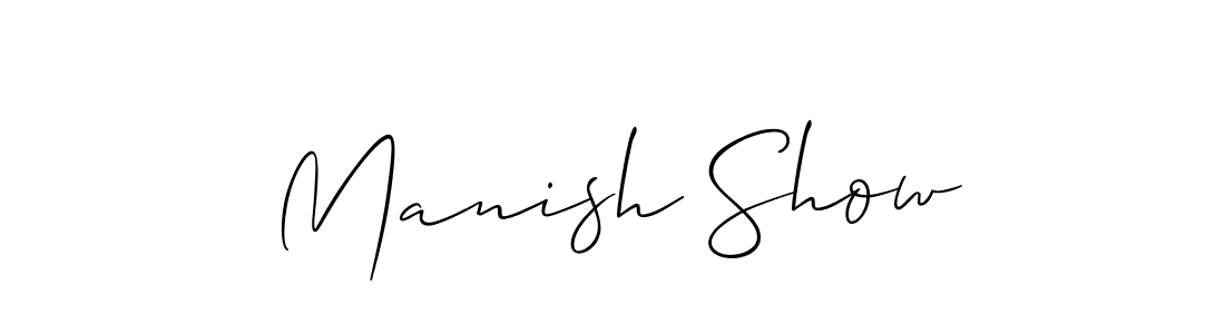 Also we have Manish Show name is the best signature style. Create professional handwritten signature collection using Allison_Script autograph style. Manish Show signature style 2 images and pictures png