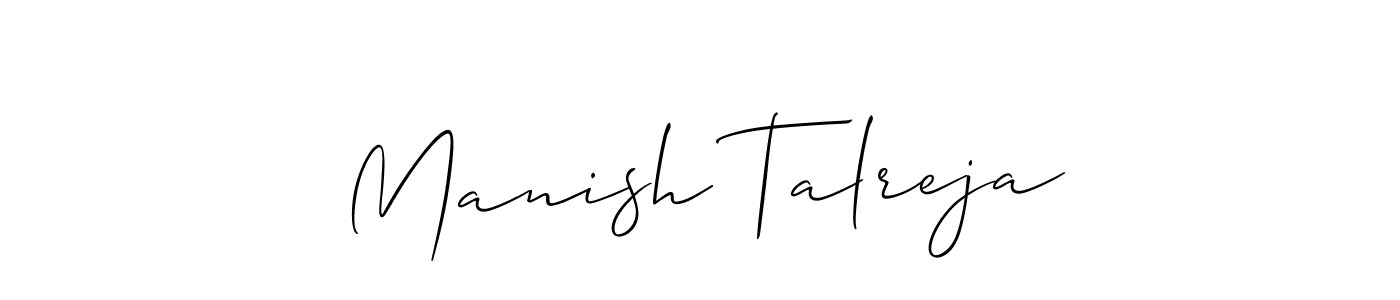 It looks lik you need a new signature style for name Manish Talreja. Design unique handwritten (Allison_Script) signature with our free signature maker in just a few clicks. Manish Talreja signature style 2 images and pictures png