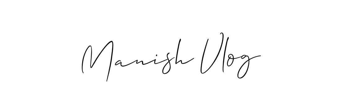 Make a short Manish Vlog signature style. Manage your documents anywhere anytime using Allison_Script. Create and add eSignatures, submit forms, share and send files easily. Manish Vlog signature style 2 images and pictures png
