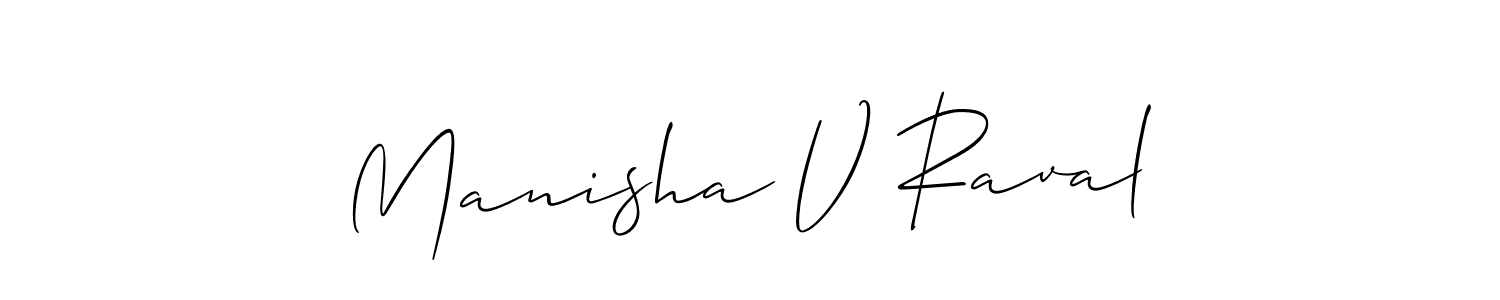 How to make Manisha V Raval signature? Allison_Script is a professional autograph style. Create handwritten signature for Manisha V Raval name. Manisha V Raval signature style 2 images and pictures png