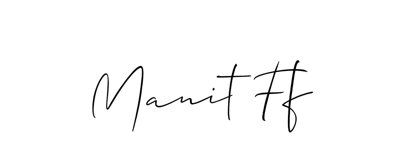 How to make Manit Ff name signature. Use Allison_Script style for creating short signs online. This is the latest handwritten sign. Manit Ff signature style 2 images and pictures png