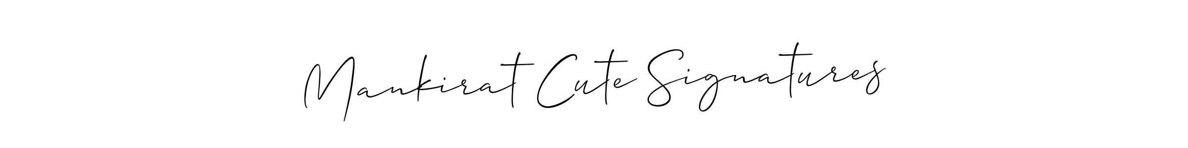 Make a beautiful signature design for name Mankirat Cute Signatures. Use this online signature maker to create a handwritten signature for free. Mankirat Cute Signatures signature style 2 images and pictures png