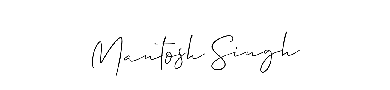 Design your own signature with our free online signature maker. With this signature software, you can create a handwritten (Allison_Script) signature for name Mantosh Singh. Mantosh Singh signature style 2 images and pictures png