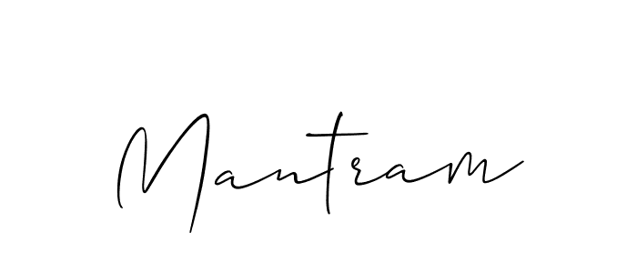 Design your own signature with our free online signature maker. With this signature software, you can create a handwritten (Allison_Script) signature for name Mantram. Mantram signature style 2 images and pictures png