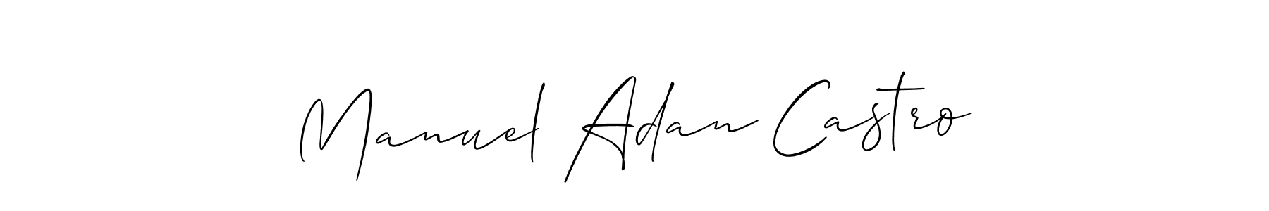 Manuel Adan Castro stylish signature style. Best Handwritten Sign (Allison_Script) for my name. Handwritten Signature Collection Ideas for my name Manuel Adan Castro. Manuel Adan Castro signature style 2 images and pictures png