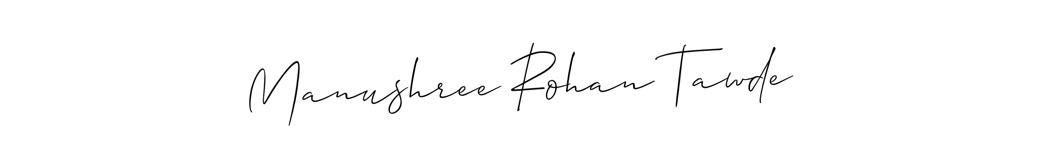 The best way (Allison_Script) to make a short signature is to pick only two or three words in your name. The name Manushree Rohan Tawde include a total of six letters. For converting this name. Manushree Rohan Tawde signature style 2 images and pictures png