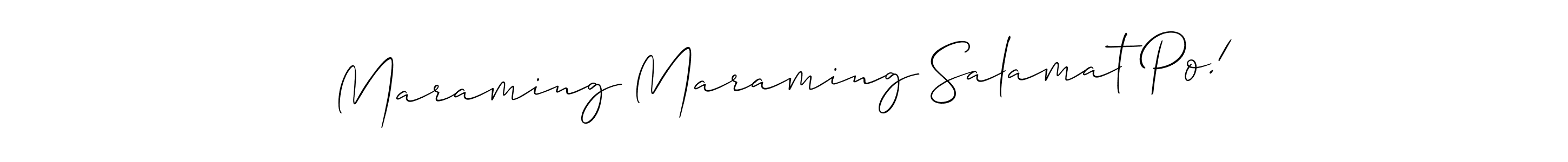 You should practise on your own different ways (Allison_Script) to write your name (Maraming Maraming Salamat Po!) in signature. don't let someone else do it for you. Maraming Maraming Salamat Po! signature style 2 images and pictures png