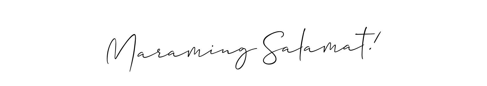 Create a beautiful signature design for name Maraming Salamat!. With this signature (Allison_Script) fonts, you can make a handwritten signature for free. Maraming Salamat! signature style 2 images and pictures png