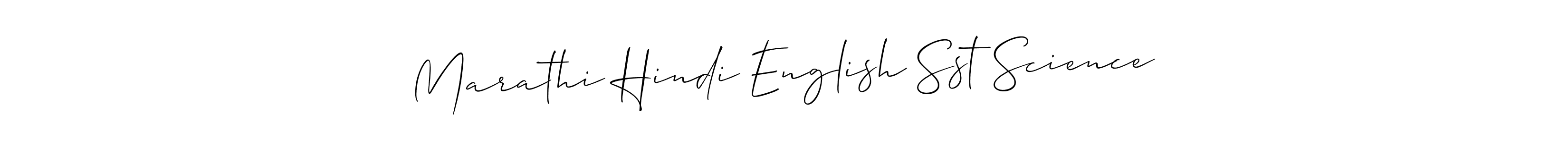 Make a beautiful signature design for name Marathi Hindi English Sst Science. With this signature (Allison_Script) style, you can create a handwritten signature for free. Marathi Hindi English Sst Science signature style 2 images and pictures png