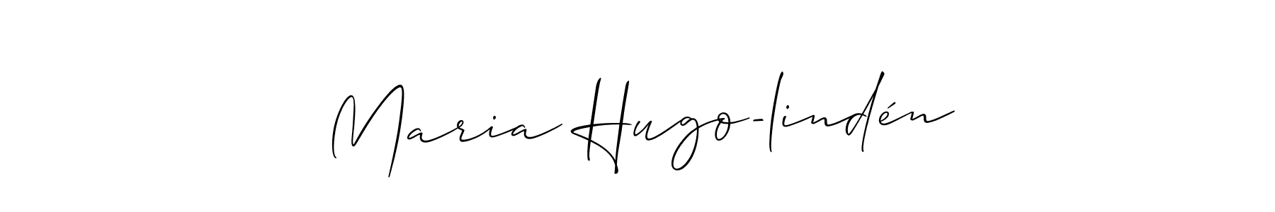 Make a beautiful signature design for name Maria Hugo-lindén. With this signature (Allison_Script) style, you can create a handwritten signature for free. Maria Hugo-lindén signature style 2 images and pictures png