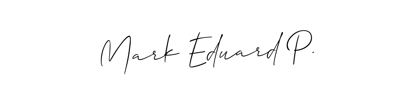 How to make Mark Eduard P. signature? Allison_Script is a professional autograph style. Create handwritten signature for Mark Eduard P. name. Mark Eduard P. signature style 2 images and pictures png
