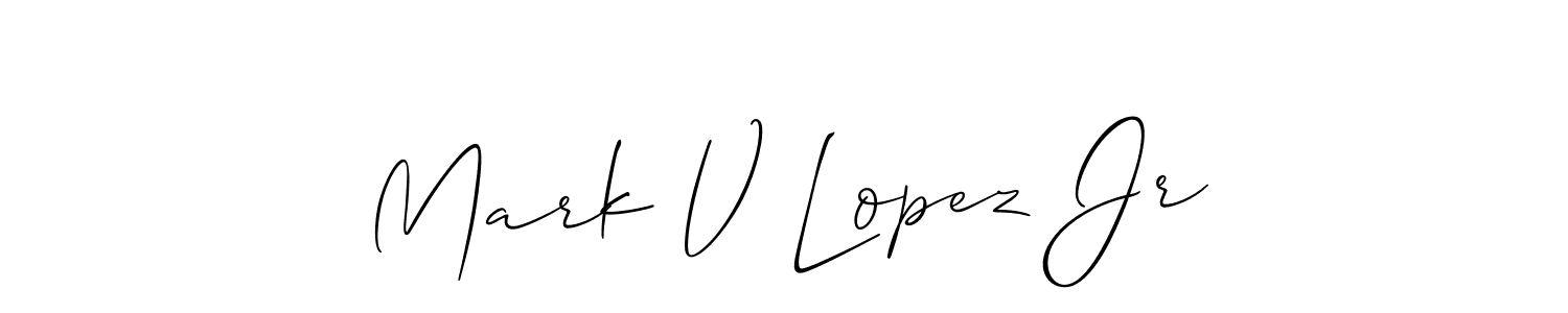 It looks lik you need a new signature style for name Mark V Lopez Jr. Design unique handwritten (Allison_Script) signature with our free signature maker in just a few clicks. Mark V Lopez Jr signature style 2 images and pictures png