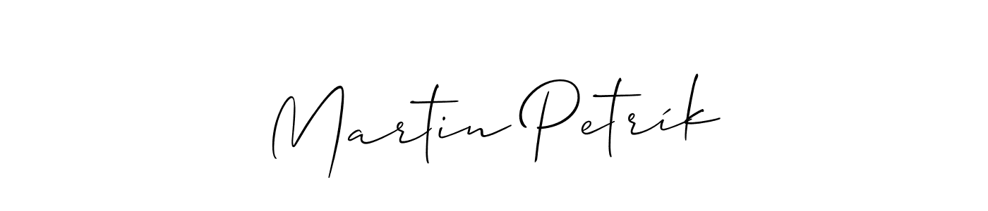 You should practise on your own different ways (Allison_Script) to write your name (Martin Petrík) in signature. don't let someone else do it for you. Martin Petrík signature style 2 images and pictures png
