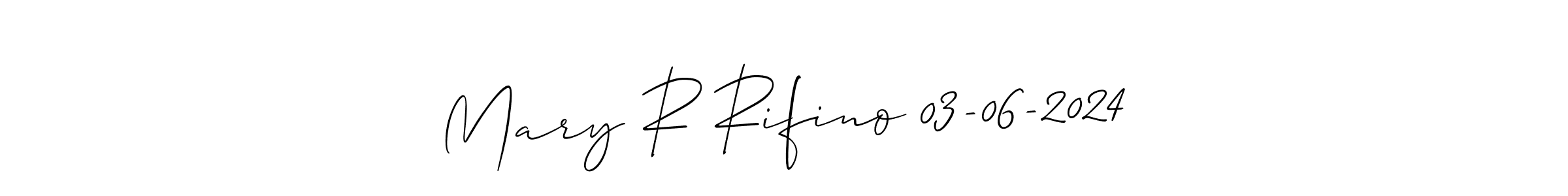 Make a beautiful signature design for name Mary R Rifino 03-06-2024. With this signature (Allison_Script) style, you can create a handwritten signature for free. Mary R Rifino 03-06-2024 signature style 2 images and pictures png