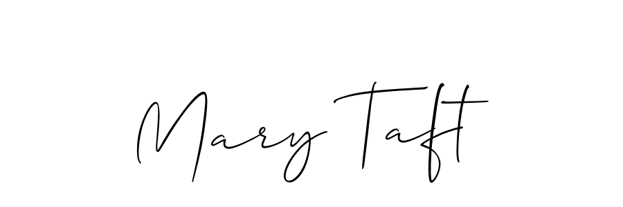 Make a beautiful signature design for name Mary Taft. With this signature (Allison_Script) style, you can create a handwritten signature for free. Mary Taft signature style 2 images and pictures png