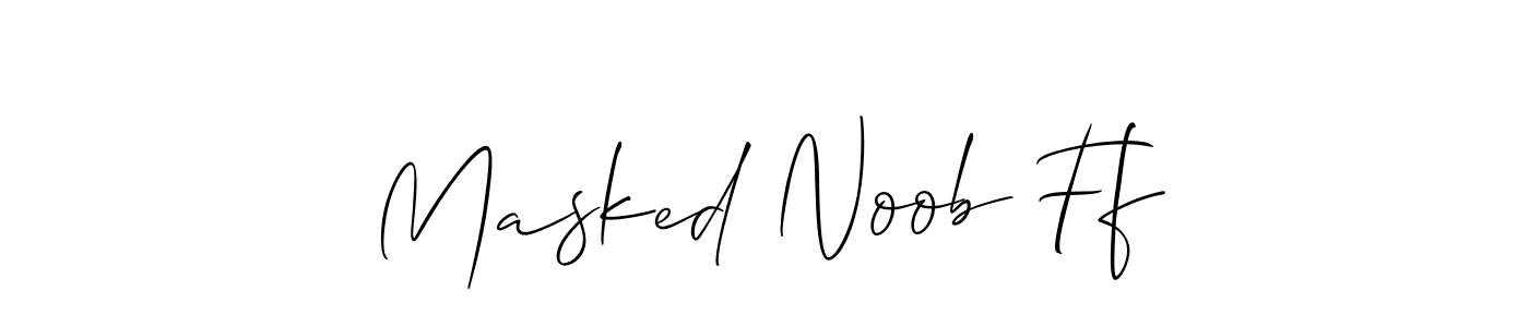 Also we have Masked Noob Ff name is the best signature style. Create professional handwritten signature collection using Allison_Script autograph style. Masked Noob Ff signature style 2 images and pictures png