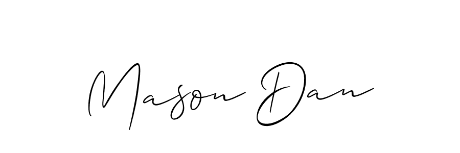 Design your own signature with our free online signature maker. With this signature software, you can create a handwritten (Allison_Script) signature for name Mason Dan. Mason Dan signature style 2 images and pictures png