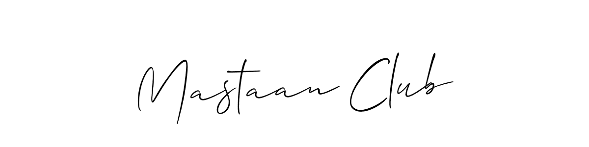 Make a beautiful signature design for name Mastaan Club. With this signature (Allison_Script) style, you can create a handwritten signature for free. Mastaan Club signature style 2 images and pictures png