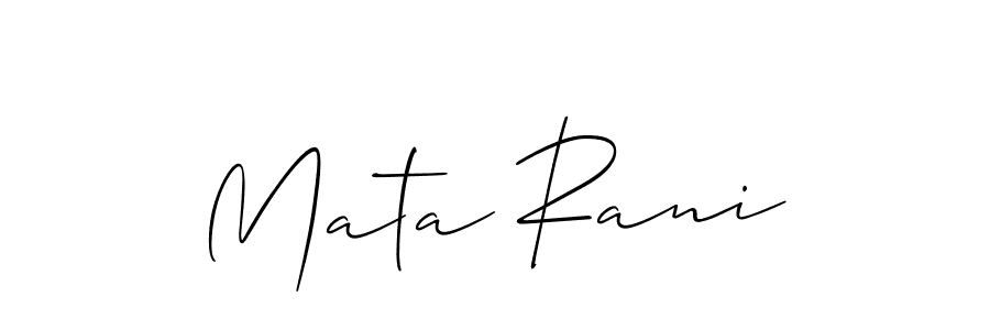 Create a beautiful signature design for name Mata Rani. With this signature (Allison_Script) fonts, you can make a handwritten signature for free. Mata Rani signature style 2 images and pictures png