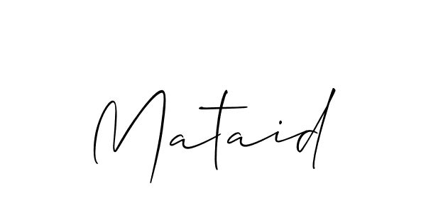 You should practise on your own different ways (Allison_Script) to write your name (Mataid) in signature. don't let someone else do it for you. Mataid signature style 2 images and pictures png