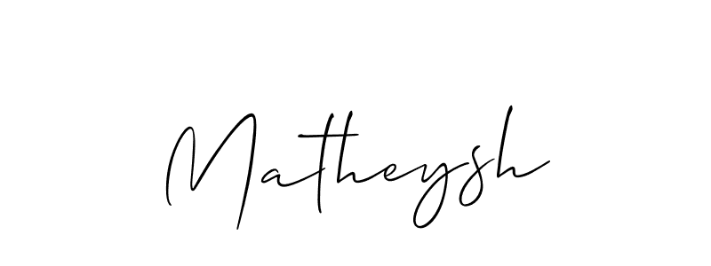 Use a signature maker to create a handwritten signature online. With this signature software, you can design (Allison_Script) your own signature for name Matheysh. Matheysh signature style 2 images and pictures png