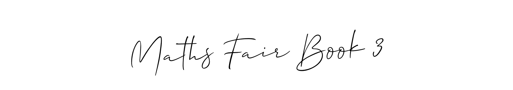 Once you've used our free online signature maker to create your best signature Allison_Script style, it's time to enjoy all of the benefits that Maths Fair Book 3 name signing documents. Maths Fair Book 3 signature style 2 images and pictures png