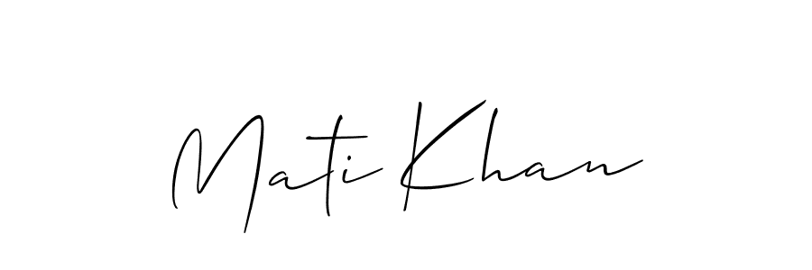 Also we have Mati Khan name is the best signature style. Create professional handwritten signature collection using Allison_Script autograph style. Mati Khan signature style 2 images and pictures png
