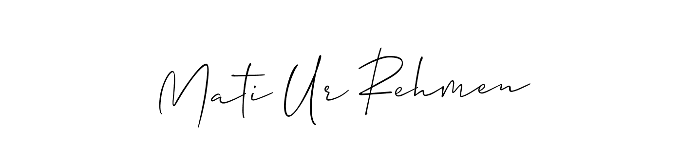 How to make Mati Ur Rehmen signature? Allison_Script is a professional autograph style. Create handwritten signature for Mati Ur Rehmen name. Mati Ur Rehmen signature style 2 images and pictures png