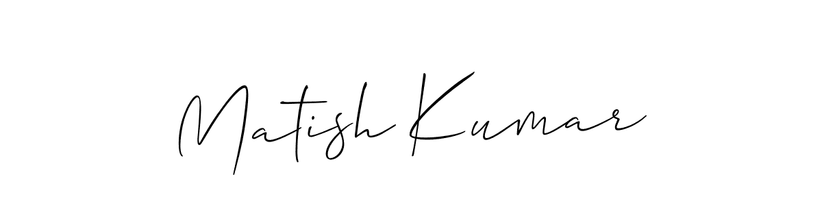 Design your own signature with our free online signature maker. With this signature software, you can create a handwritten (Allison_Script) signature for name Matish Kumar. Matish Kumar signature style 2 images and pictures png