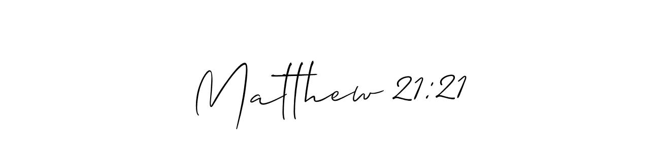 Create a beautiful signature design for name Matthew 21:21. With this signature (Allison_Script) fonts, you can make a handwritten signature for free. Matthew 21:21 signature style 2 images and pictures png