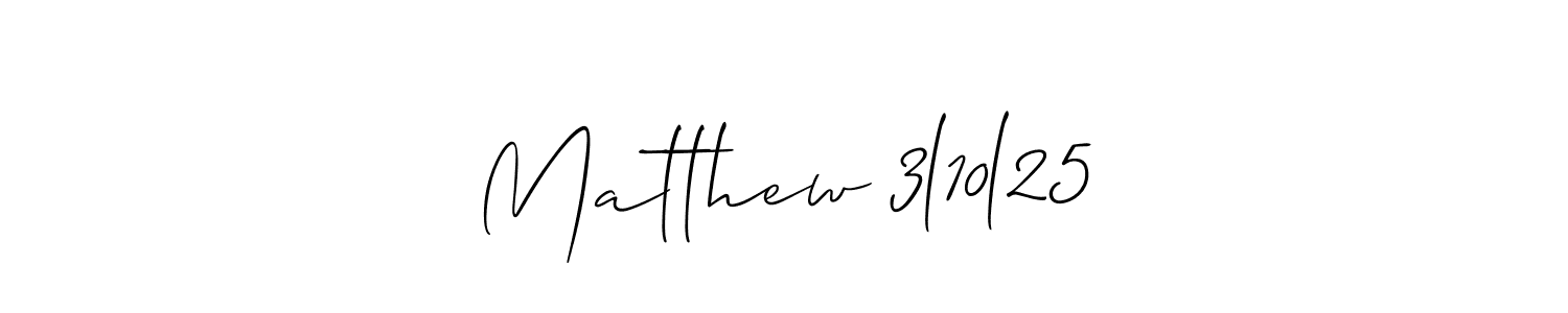See photos of Matthew 3l10l25 official signature by Spectra . Check more albums & portfolios. Read reviews & check more about Allison_Script font. Matthew 3l10l25 signature style 2 images and pictures png