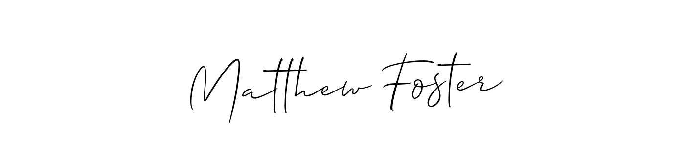 You should practise on your own different ways (Allison_Script) to write your name (Matthew Foster) in signature. don't let someone else do it for you. Matthew Foster signature style 2 images and pictures png