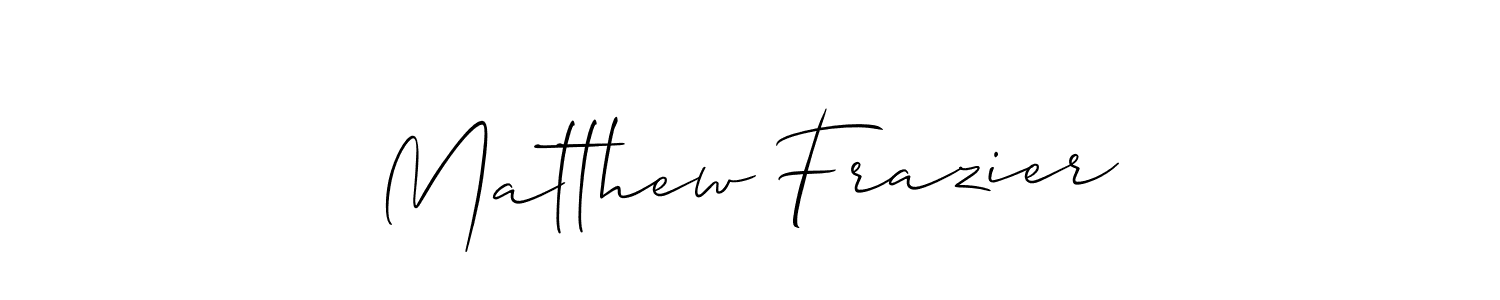 You should practise on your own different ways (Allison_Script) to write your name (Matthew Frazier) in signature. don't let someone else do it for you. Matthew Frazier signature style 2 images and pictures png