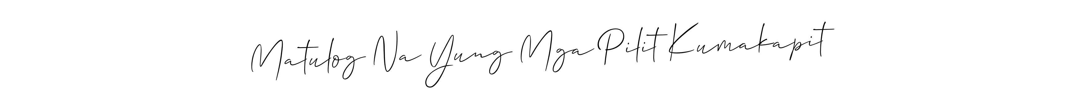 It looks lik you need a new signature style for name Matulog Na Yung Mga Pilit Kumakapit. Design unique handwritten (Allison_Script) signature with our free signature maker in just a few clicks. Matulog Na Yung Mga Pilit Kumakapit signature style 2 images and pictures png