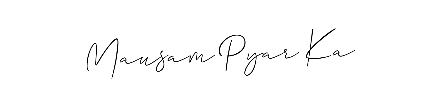 Also we have Mausam Pyar Ka name is the best signature style. Create professional handwritten signature collection using Allison_Script autograph style. Mausam Pyar Ka signature style 2 images and pictures png