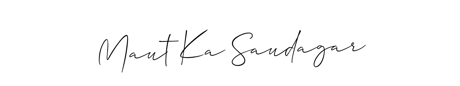 Also we have Maut Ka Saudagar name is the best signature style. Create professional handwritten signature collection using Allison_Script autograph style. Maut Ka Saudagar signature style 2 images and pictures png