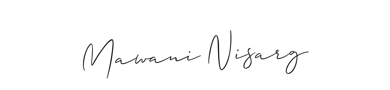 You should practise on your own different ways (Allison_Script) to write your name (Mawani Nisarg) in signature. don't let someone else do it for you. Mawani Nisarg signature style 2 images and pictures png