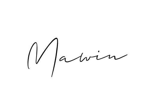 You should practise on your own different ways (Allison_Script) to write your name (Mawin) in signature. don't let someone else do it for you. Mawin signature style 2 images and pictures png